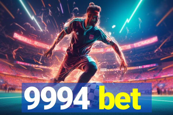 9994 bet